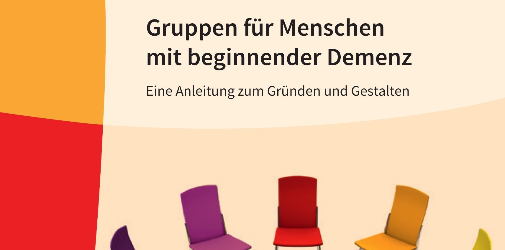 Coverausschnitt der Broschüre Gruppen für Menschen mit beginnender Demenz Coverausschnitt der Broschüre Gruppen für Menschen mit beginnender Demenz
